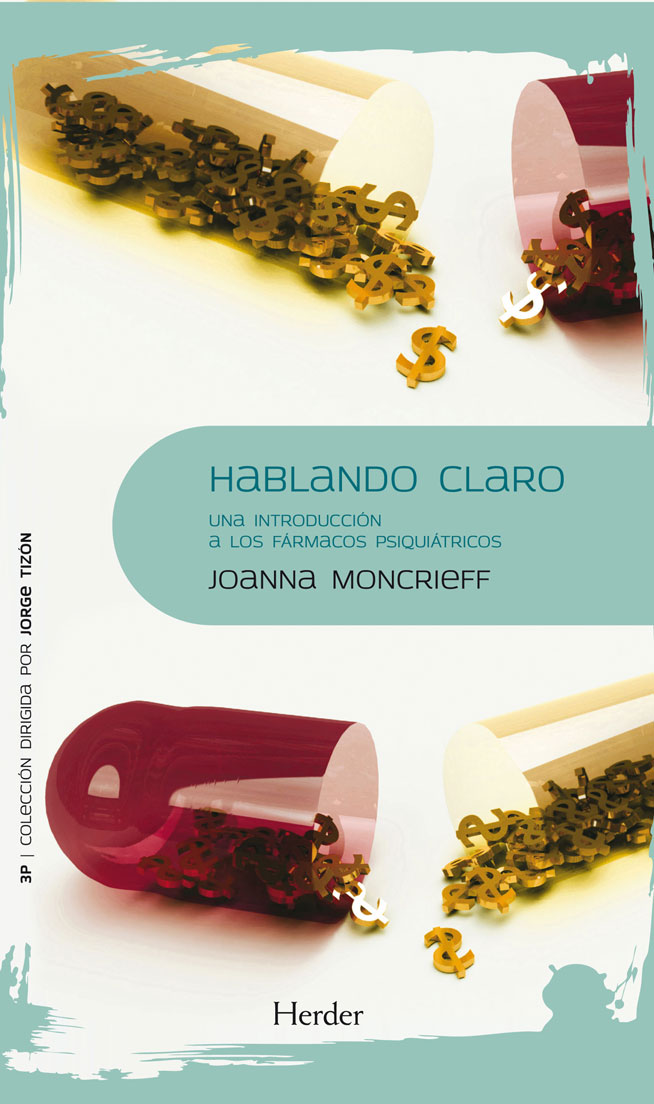 HABLANDO CLARO. UNA INTRODUCCIÓN A LOS FÁRMACOS PSIQUIÁTRICOS.
